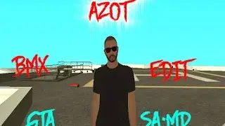 First BMX EDIT by AZOT(SA:MP)