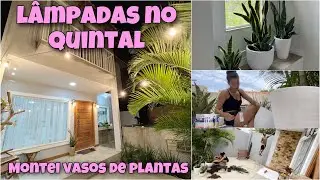 TUDO ILUMINADO✨🤩Colocamos lâmpadas no quintal + Decoração com plantas | Lidy Almeida