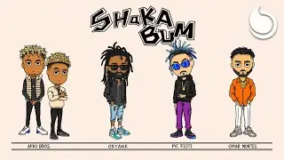 Afro Bros, MC Fioti, Oryane, Omar Montes - Shaka Bum (Official Audio)