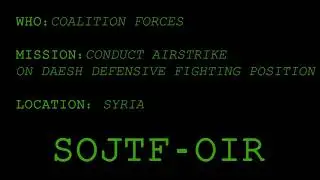 Coalition Forces Conduct Airstrike on Daesh Fighting Position (2019) 🇺🇸