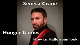 Hunger Games How to Halloween Look - Seneca Crane