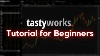 Tastytrade Desktop Tutorial for Beginners | Step-by-Step Guide to Get Started on Tastytrade