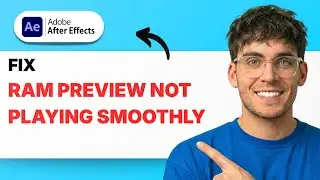 How to Fix After Effects RAM Preview Not Playing Smoothly [2026 Full Guide]