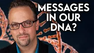 Messages In DNA? But From Whom?!