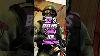 Top 5 Best FPS Games on Android (2023) 