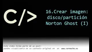Crear imagen: disco/partición, Norton Ghost (I)