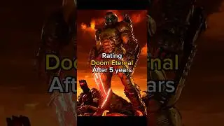 Rating Doom Eternal After 5 years 
