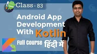 Class 83 - Creating MVVM Model  | Android App Development Complete Course In Hindi