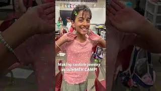 Making custom jewelry this week at Allen ISD Summer Camp!