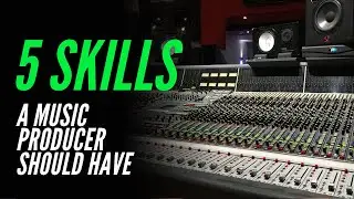 5 Skills A Music Producer Should Have by Mic Nix Productions