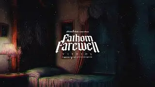 Fathom Farewell - Vitriol (Official Visualizer)