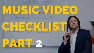 Music Video Checklist Part 2