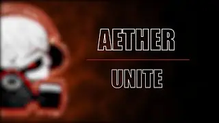 Aether - Unite (Radio Edit)