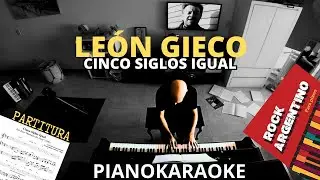 Leon Gieco - Cinco Siglos Igual (Partitura + PianoKaraoke)