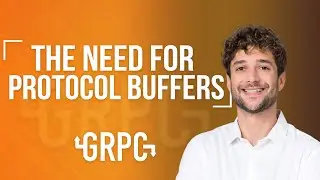 The Need for Protocol Buffers