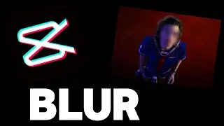 How To Do.. In CapCut (TUTORIAL) #1 | Blur Faces & Objects