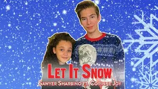 Let It Snow cover Official Music video | Sawyer Sharbino ft Corinne Joy & Sawyer Sharbino song