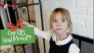 Our Elf's Head Moved?!