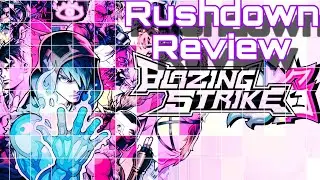 Blazing Strike - Review | Rushdown Radio