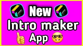 New intro maker app