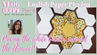 EPP Vlog Part 8 - Prepping the white hexies