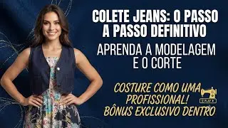 ✅️ DIY Como fazer Colete Jeans _Modelagem e Costura passo a passo para iniciantes Gisleide Novelo