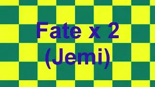 Fate x 2 (jemi) 1