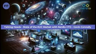 State of EUC Market with Nerdio CTO Gavin Connolly