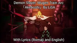 Demon Slayer: Mugen Train arc 「Akeboshi」full opening with lyrics (Romaji and English)