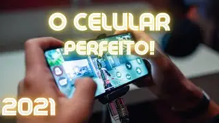 QUAL É O CELULAR PERFEITO PARA VOCÊ? MELHOR CUSTO BENEFÍCIO 2021