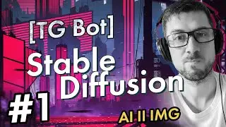 [AI] Встраиваем Stable Diffusion в Telegram Bot #1 Генерация картинок с помощью AI