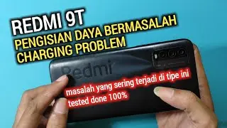 REDMI 9T | PENGISIAN DAYA BERMASALAH | CHARGING PROBLEM
