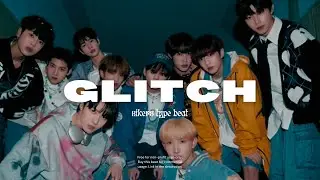 K-Pop Type Beat - GLITCH | xikers x NCT Type Beat 2023