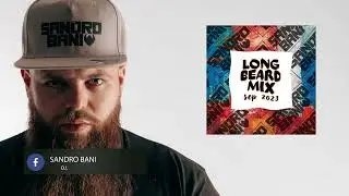 Progressive House, House | Sandro Bani + his podcast: The Bearded Show | September 2023