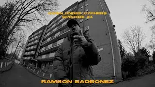 Down Under Cyphers - Ramson Badbonez - Episode 24 (UK Edition )