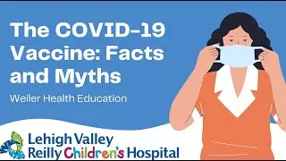 The COVID 19 Vaccine: Facts and Myths