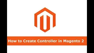 Magento 2 | How to create controller in magento 2 | 