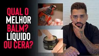 BALM CERA X LÍQUIDO - ENTENDA QUAL O MELHOR PARA CADA TIPO DE BARBA