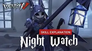 Identity V Night Watch SKILL EXPLANATION in English [ NEW HUNTER ]