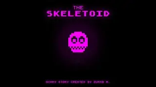 The Skeletoid (HALLOWEEN 2022 SPECIAL)