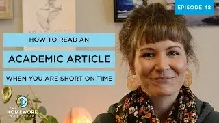 How to Read an Academic Article When You are Short on Time | The Homework Help Show EP 48