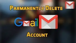 How to delete Gmail Account Permanently 2019 | Gmail Account