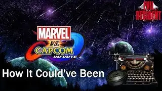 How it Could've Been Saved - Marvel Vs. Capcom: Infinite