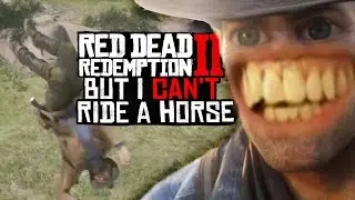 Red Dead Redemption 2 but i can't ride a horse