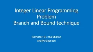 Integer Linear Programming Problem- Branch and Bound technique