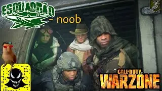 ESQUADRÃO NOOB DO COD - WARZONE