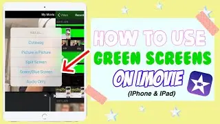 How To Use Green Screens on Imovie on a Iphone ~ Transitions & Overlays