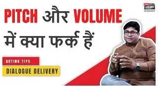 Dialogue Delivery Tips | Pitch और  Volume में क्या फर्क हैं | Voice Modulation | Joinfilms