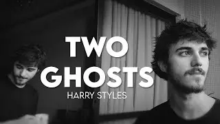 TWO GHOSTS - Harry Styles [cover]