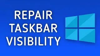 How to Fix Windows 10 Taskbar Not Hiding In Full Screen